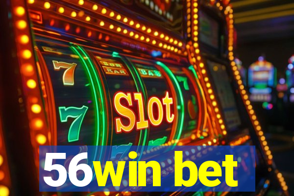 56win bet